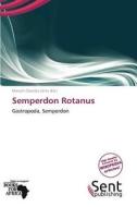 Semperdon Rotanus edito da Sent Publishing