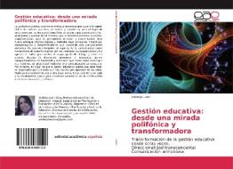 Gestión educativa: desde una mirada polifónica y transformadora di Yeidelys León edito da EAE