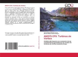 Ansys Cfx: Turbinas De V Rtice di DEIV BONILLA CORREA edito da Lightning Source Uk Ltd