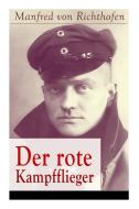 Der Rote Kampfflieger di Manfred Von Richthofen edito da E-artnow