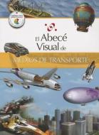El Abece Visual de los Medios de Transporte = The Illustrated Basics of Means of Transportation edito da SANTILLANA
