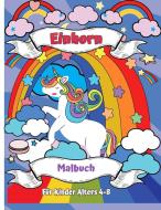 Einhorn-Malbuch für Kinder Alter 4-8 di Daniel Green Press edito da Daniel Green Press