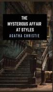 The Mysterious Affairs At Styles di Agatha Christie edito da Grapevine India Publishers Pvt Ltd