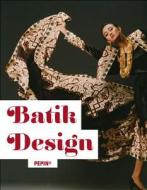 Batik Design di Pepin edito da Pepin Press