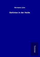 Dahinten in der Heide di Hermann Löns edito da TP Verone Publishing