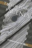 Scenes di Penn Taylor Penn edito da Independently Published