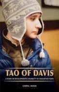 Tao Of Davis di Wood Cheryl Wood edito da Independently Published