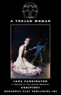 A Trojan Woman di Euripides edito da Broadway Play Publishing Inc