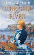 The Other Side Of The River di Jessica Blair edito da Harpercollins Publishers