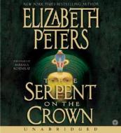 Serpent on the Crown CD di Elizabeth Peters edito da HarperAudio
