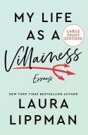 My Life as a Villainess di Laura Lippman edito da HARPERLUXE
