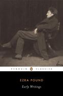 Early Writings (Pound, Ezra): Poems and Prose di Ezra Pound edito da PENGUIN GROUP