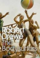 The Bodysurfers di Robert Drewe edito da Penguin Books Australia