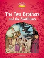 Level 2. The Two Brothers and the Swallows di Rachel Bladon edito da Oxford University ELT