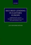 Secured Lending in Eastern Europe: Comparative Law of Secured Transactions and the Ebrd Model Law di Jan-Hendrik Rover, Jan-Hendrik R?ver edito da OXFORD UNIV PR