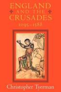 England & the Crusades 1095-1588 (Paper) di Christopher Tyerman edito da University of Chicago Press