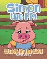 Simon the Pig di David Gray edito da Tellwell Talent