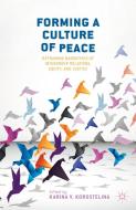 Forming a Culture of Peace edito da Palgrave Macmillan