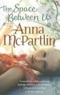 The Space Between Us di Anna McPartlin edito da Penguin Books Ltd