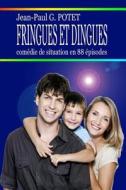 Fringues Et Dingues di JEAN-PAUL G. POTET edito da Lightning Source Uk Ltd