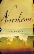 Neverhome di Laird Hunt edito da Little Brown and Company