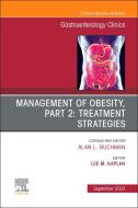 Management of Obesity, Part 2: Treatment Strategies, an Issue of Gastroenterology Clinics of North America: Volume 52-3 edito da ELSEVIER