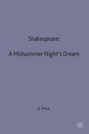 Shakespeare: A Midsummer Night's Dream di Anthony Price edito da Macmillan Education UK