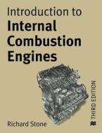 Introduction To Internal Combustion Engines di Richard Stone edito da Palgrave Macmillan