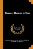 Character Education Methods edito da Franklin Classics