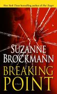 Breaking Point di Suzanne Brockmann edito da BALLANTINE BOOKS