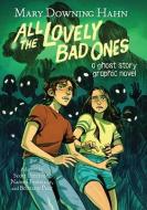 All The Lovely Bad Ones Graphic Novel di Mary Downing Hahn edito da HarperCollins