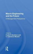 Macro-engineering And The Future di Frank P. Davidson edito da Taylor & Francis Ltd
