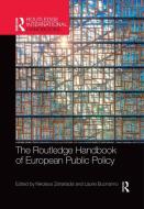 The Routledge Handbook Of European Public Policy edito da Taylor & Francis Ltd