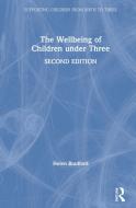 The Wellbeing Of Children Under Three di Helen Bradford edito da Taylor & Francis Ltd