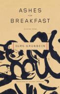 Ashes for Breakfast di Durs Grunbein edito da Farrar, Strauss & Giroux-3PL