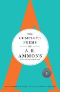 The Complete Poems of A. R. Ammons di A. R. Ammons edito da WW Norton & Co