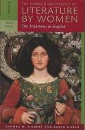 The Norton Anthology of Literature by Women: The Traditions in English [With Access Code] edito da W W NORTON & CO