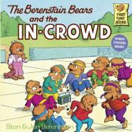 Berenstain Bears And The In-Crowd di Jan Berenstain, Stan Berenstain edito da Random House USA Inc