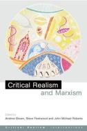 Critical Realism and Marxism di Andrew Jr. Brown edito da Routledge