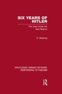 Six Years Of Hitler di G. Warburg edito da Taylor & Francis Ltd