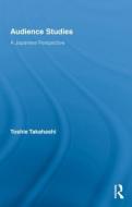 Audience Studies di Toshie Takahashi edito da Routledge