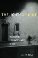 The Lights of Home di Jason Weiss edito da Routledge