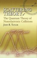 Scattering Theory di John R. Taylor edito da Dover Publications Inc.