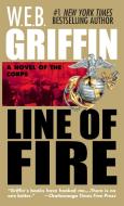 Line of Fire di W. E. B. Griffin edito da JOVE