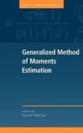 Generalized Method of Moments Estimation edito da Cambridge University Press