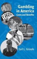 Gambling in America di Earl L. Grinols edito da Cambridge University Press