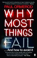 Why Most Things Fail di Paul Ormerod edito da Faber & Faber