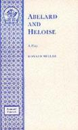 Abelard And Heloise di Ronald Millar edito da Samuel French Ltd