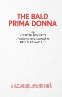 The Bald Prima Donna di Eugene Ionesco, Donald Watson edito da SAMUEL FRENCH TRADE