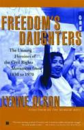 Freedom's Daughters: The Unsung Heroines of the Civil Rights Movement from 1830 to 1970 di Lynne Olson edito da TOUCHSTONE PR